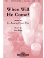 When Will He Come