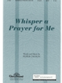 Whisper A Prayer For Me