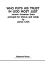 Who Puts His Trust in God Most Just