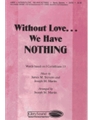 Without Love We Have Nothing