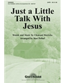 Just A Little Talk With Jesus