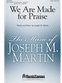 We Are Made For Praise