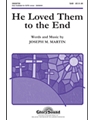 He Loved Them To The End