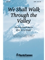 We Shall Walk Through The Valley