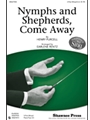 Nymphs And Shepherds Come Away