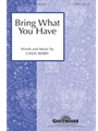 Bring What You Have