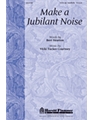 Make A Jubilant Noise
