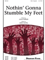Nothin' Gonna Stumble My Feet