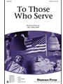 To Those Who Serve