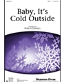 Baby It's Cold Outside