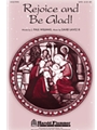 Rejoice And Be Glad