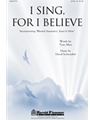 I Sing For I Believe