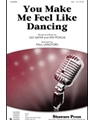 You Make Me Feel Like Dancing