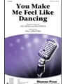 You Make Me Feel Like Dancing