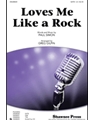Loves Me Like A Rock