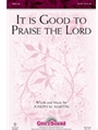 It Is Good To Praise The Lord