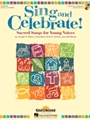 Sing and Celebrate Sacred Songs for Young Voices