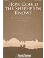How Could The Shepherds Know
