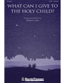 What Can I Give The Holy Child