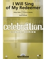I Will Sing Of My Redeemer
