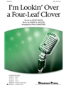I'm Looking Over A 4 Leaf Clover