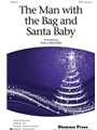 Man With The Bag & Santa Baby
