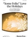 Some Folks Love The Holidays