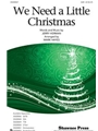 We Need A Little Christmas