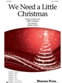 We Need A Little Christmas