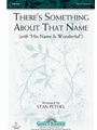 There's Something About That Name