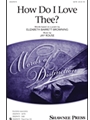 How Do I Love Thee?