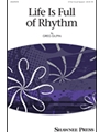 Life Is Full of Rhythm