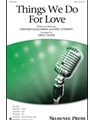 Things We Do for Love