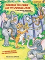 Freddie the Frog and The Jungle Jazz