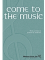 Come To The Music