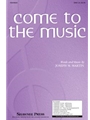 Come To The Music