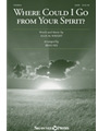 Where Could I Go From Your Spirit?