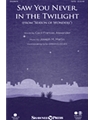 Saw You Never In The Twilight (From Season Of Wonders )