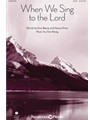 When We Sing To The Lord