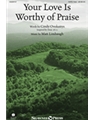 Your Love Is Worthy Of Praise