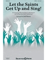 Let The Saints Get Up And Sing!
