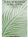 Palm Sunday Jubilation