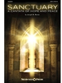 Sanctuary A Cantata of Hope and Peace