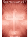 Shine On Us Lord Jesus