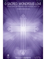 O Sacred Wondrous Love