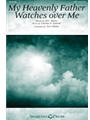 My Heavenly Father Watches Over Me
