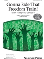 Gonna Ride That Freedom Train (With Keep Your Lamps)