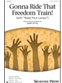 Gonna Ride That Freedom Train (With Keep Your Lamps)
