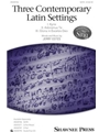 Three Contemporary Latin Settings