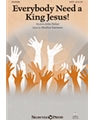 Everybody Need A King Jesus